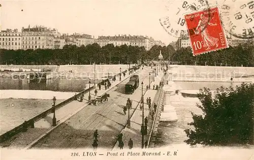 AK / Ansichtskarte Lyon_France Pont et Place Morand Lyon France