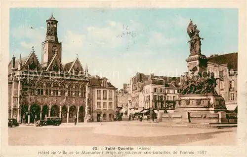 AK / Ansichtskarte Saint Quentin_02 Hotel de Ville et le Monument erige en souvenir des batailles de lannee 1557 