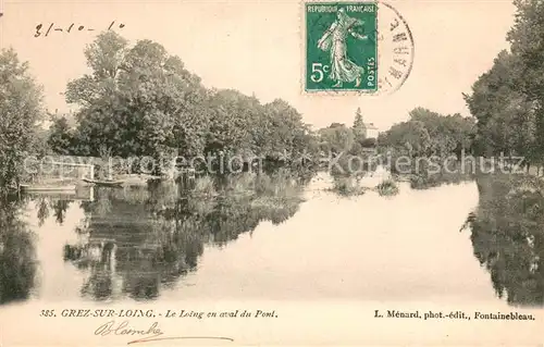 AK / Ansichtskarte Grez sur Loing Le Loing en aval du Pont Grez sur Loing