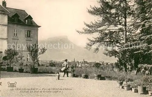 AK / Ansichtskarte Challes les Eaux Parc de lHotel du Chateau Au fond La Dent de Granier Challes les Eaux
