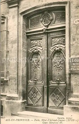 AK / Ansichtskarte Aix en Provence Porte Hotel dArbaud Jouques Cours Mirabeau  Aix en Provence