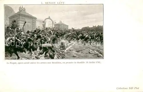 AK / Ansichtskarte Paris Le Peuple apres avoir enleve les armes aux Invalides va prendre la Bastille 14 Juillet 1789 Paris