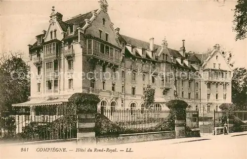 AK / Ansichtskarte Compiegne_60 Hotel du Rond Royal 