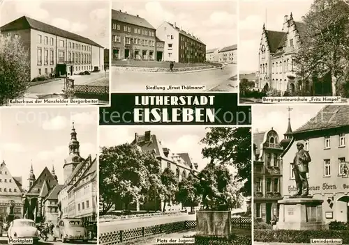 AK / Ansichtskarte Eisleben Lutherstadt Lenindenkmal Bergingenieurschule Fritz Himpel  Eisleben