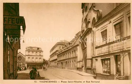 AK / Ansichtskarte Valenciennes_59 Place Saint Nicolas et Rue Ferrand 