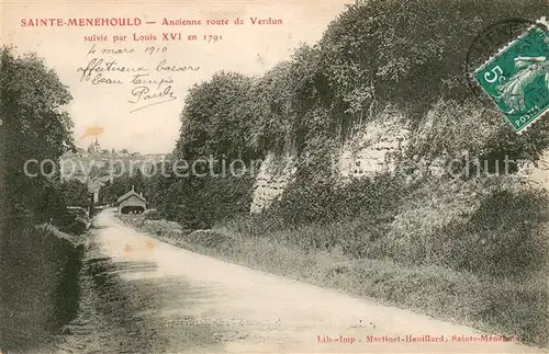 AK / Ansichtskarte Sainte Menehould Ancienne route de Verdun suivie par Louix XVI Sainte Menehould