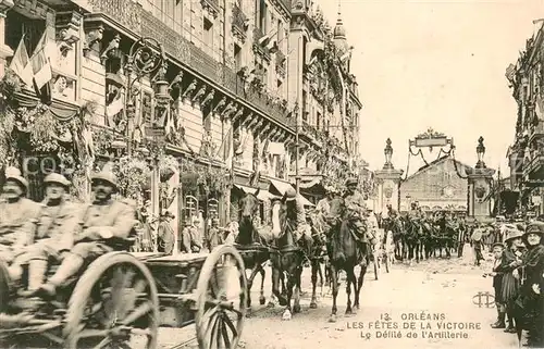 AK / Ansichtskarte Orleans_Loiret Les Fetes de la Victoire Le Defile de l Artillelrie Orleans_Loiret