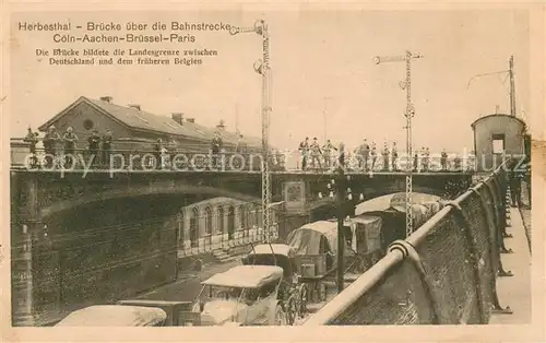 AK / Ansichtskarte Herbesthal_Wallonie Brueck ueber die Bahnstrecke Grenze zwischen Deutschland und dem frueheren Belgien Herbesthal_Wallonie