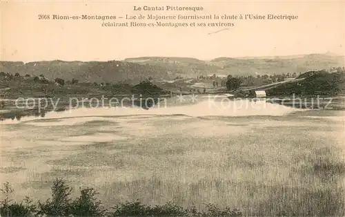 AK / Ansichtskarte Riom es Montagnes Lac de Majonene fournissant la chute a lUsine Electrique eclairant et ses environs Riom es Montagnes