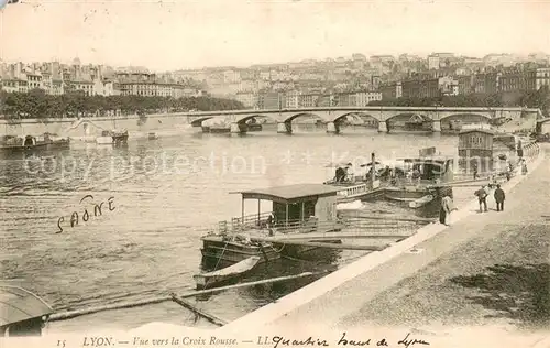 AK / Ansichtskarte Lyon_France Vue vers la Croix Rousse Bords de la Saone Lyon France