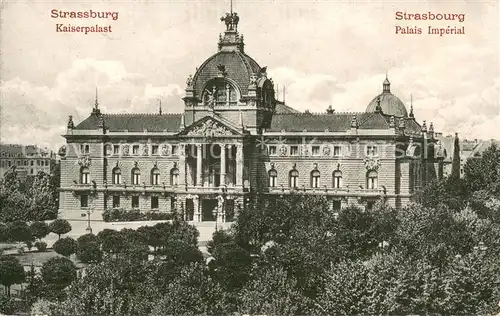 AK / Ansichtskarte Strassburg_Elsass Kaiserpalast Feldpostkarte Strassburg Elsass