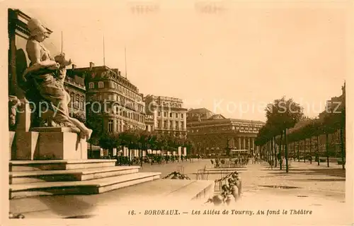 AK / Ansichtskarte Bordeaux Les Allees de Tourny Au fond le Theatre Bordeaux