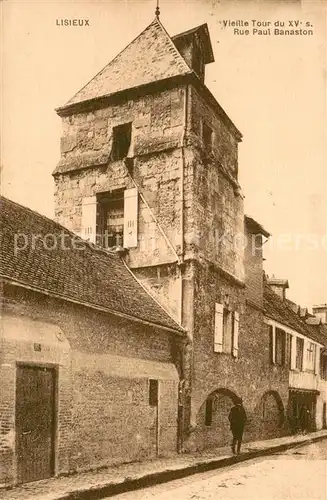 AK / Ansichtskarte Lisieux Vieille Tour du XVe Rue Paul Banaston Lisieux