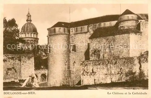 AK / Ansichtskarte Boulogne sur Mer_62 Le Chateau et la Cathedrale 