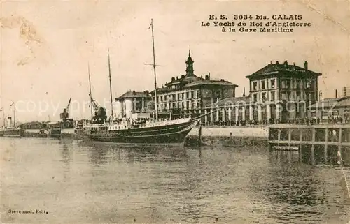 AK / Ansichtskarte Calais_62 Le Yacht du Roi dAngleterre a la Gare Maritime 