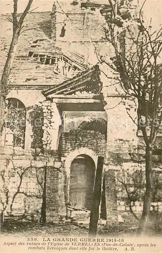 AK / Ansichtskarte Vermelles Ruines de l eglise Grande Guerre 1914 15 Truemmer 1. Weltkrieg Vermelles