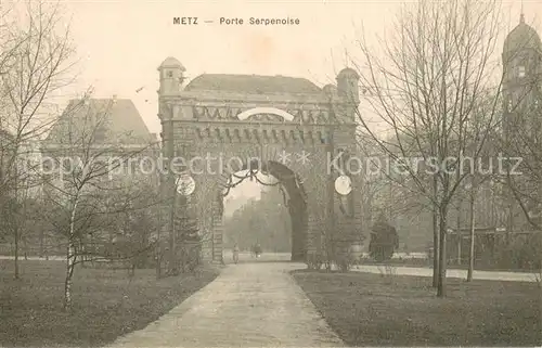 AK / Ansichtskarte Metz_Moselle Porte Serpenoise Metz_Moselle