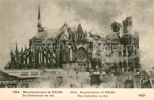 AK / Ansichtskarte Reims_51 Bombardement de Reims La Cathedrale en feu 