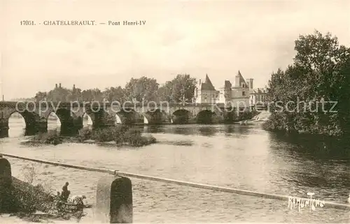 AK / Ansichtskarte Chatellerault Pont Henri IV Chatellerault