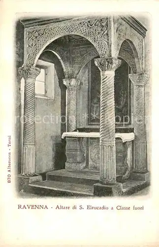 AK / Ansichtskarte Ravenna_Italia Altare di S Eleucadio a Classe fuori Ravenna Italia