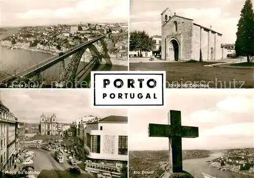 AK / Ansichtskarte Porto_Portugal Ponte D Luiz I Igreja da Cedofeita Praca da Balalho Rio Douro Porto Portugal