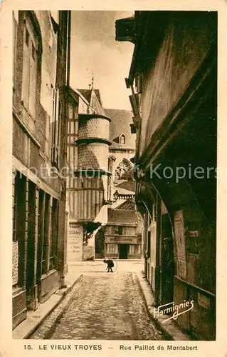 AK / Ansichtskarte Vieux_Troyes Rue Paillot de Montabert Vieux Troyes