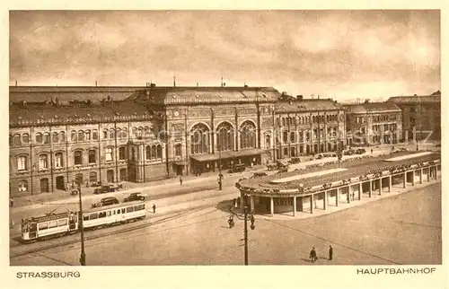 AK / Ansichtskarte Strassburg_Elsass Hauptbahnhof Strassenbahn Strassburg Elsass