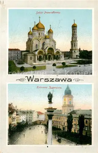 AK / Ansichtskarte Warszawa Sobor Prawostawny Kolumna Zygmunta Feldpost Warszawa