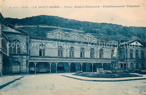AK / Ansichtskarte Le_Mont Dore_Puy_de_Dome Place Michel Bertrand Etablissement Thermal Monument Le_Mont Dore_Puy_de_Dome