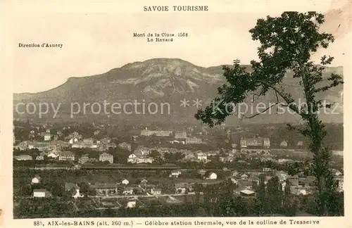AK / Ansichtskarte Aix les Bains Celebre station thermale vue de la colline de Tresserve Aix les Bains