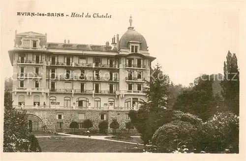 AK / Ansichtskarte Evian les Bains_Haute_Savoie Hotel du Chatelet Evian les Bains_Haute