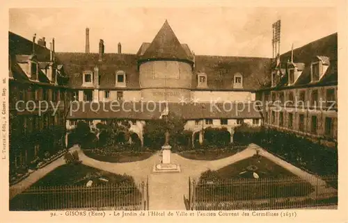AK / Ansichtskarte Gisors_Eure Jardin de l Hotel de Ville et l ancien Couvent des Carmelites Gisors Eure