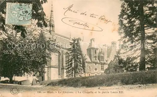 AK / Ansichtskarte Blois_41 Le Chateau La Chapelle et la partie Louis XII 