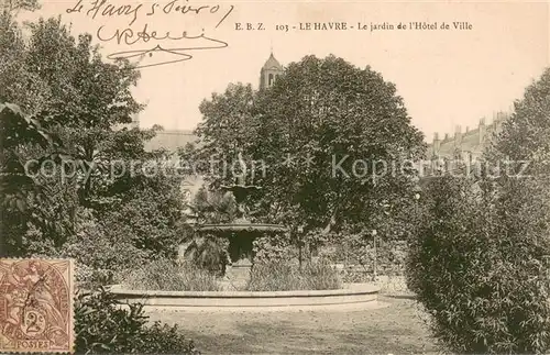 AK / Ansichtskarte Le_Havre Le jardin de lHotel de Ville Le_Havre