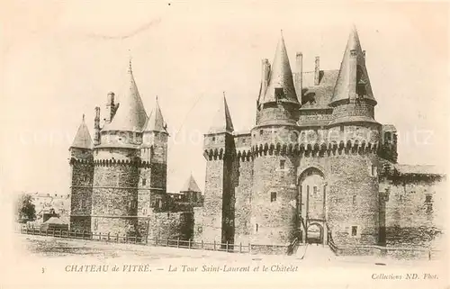 AK / Ansichtskarte Vitre_d_Ille et Vilaine Chateau de Vitre La Tour Saint Laurent et le Chatelet Vitre_d_Ille et Vilaine