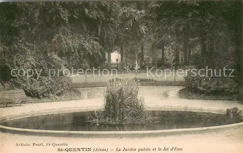 AK / Ansichtskarte Saint Quentin_02 Jardin public et le jet d eau 