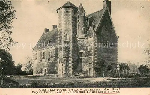 AK / Ansichtskarte Plessis les Tours Chateau Monument historique ancienne demeure du Roi Louis XI Plessis les Tours