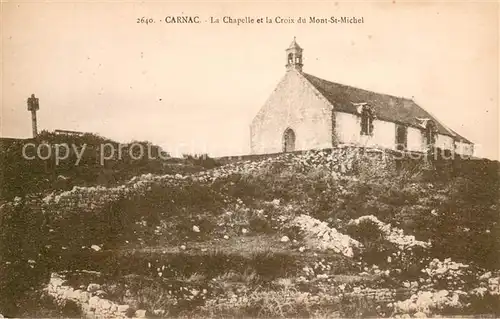 AK / Ansichtskarte Carnac_Morbihan Chapelle et la croix du Mont Saint Michel Carnac Morbihan
