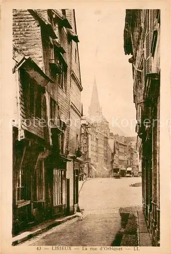 AK / Ansichtskarte Lisieux Rue d Orbiquet Lisieux