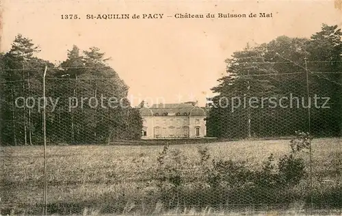 AK / Ansichtskarte Saint Aquilin de Pacy Chateau du Buisson de Mai Saint Aquilin de Pacy