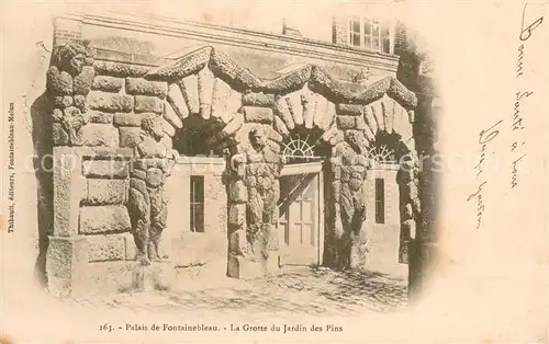 AK / Ansichtskarte Fontainebleau_Seine_et_Marne Palais de Fontainebleau Grotte du Jardin des Pins Fontainebleau_Seine