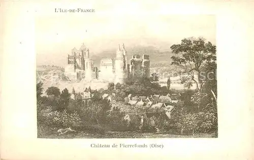 AK / Ansichtskarte Pierrefonds_Oise Chateau de Pierrefonds Pierrefonds Oise