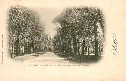 AK / Ansichtskarte Chatillon sur Seine Le Cours lAbbe et lHopital St Pierre Chatillon sur Seine