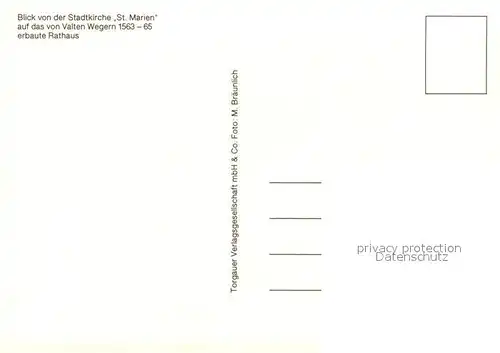 AK / Ansichtskarte Torgau Blick von Stadtkirche auf Rathaus von Valten Wegern gebaut Torgau