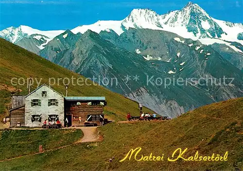 AK / Ansichtskarte Matrei_Osttirol Berghaus Kalsertoerlmit Grossglockner Hohe Tauern Matrei_Osttirol