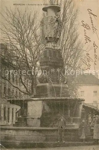 AK / Ansichtskarte Besancon_Doubs Fontaine de la Place Labouree Besancon Doubs