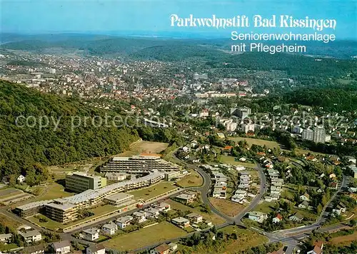 AK / Ansichtskarte Bad_Kissingen Fliegeraufnahme mit Parkwohnstift Bad Kissingen Bad_Kissingen