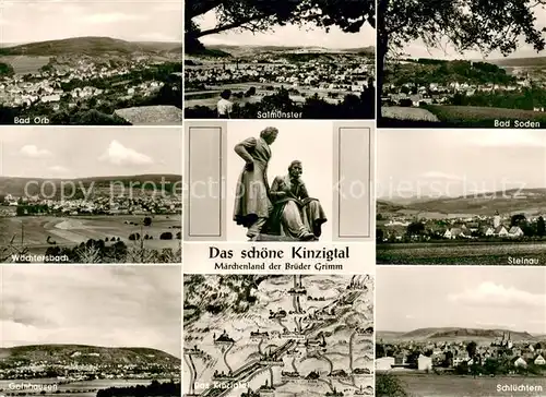 AK / Ansichtskarte Bad_Orb mit Salmuenster Bad Soden Waechtersbach Steinau Gelnhausen Schluechern Kinzigtal Gebrueder Grimm Bad_Orb