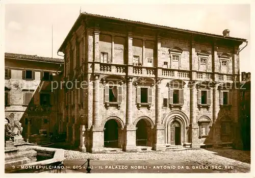 AK / Ansichtskarte Montepulciano Il Palazzo Nobili Antonio da Sangallo Montepulciano