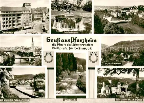 AK / Ansichtskarte Pforzheim Weltplatz fuer Schmuck Pforte des Schwarzwaldes Industriehaus Brunnen Kupferhammer Nagold Wuermtal Ruine Steinegg Bromsilber Pforzheim